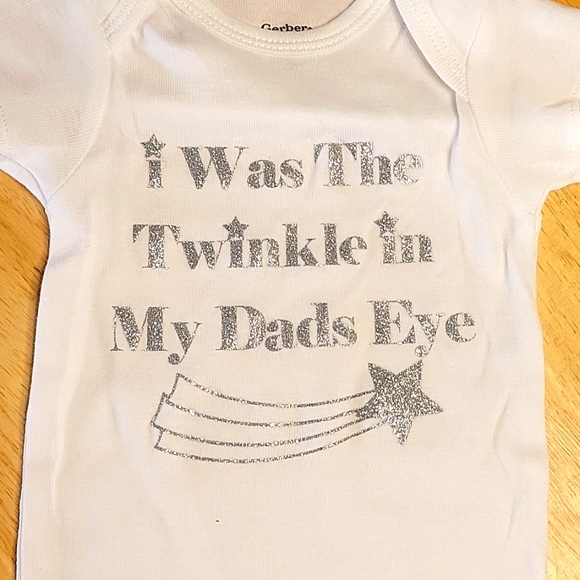 3-6 mo girls Gerber onesie "I was the twinkle in my Dad's eye" - Picture 2 of 4